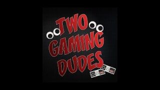Two Gaming Dudes