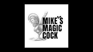 Mike’s Magic Cock