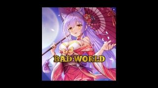 Bad World G