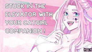 [F4M] stuck in the elevator with your catgirl companion [nsfw asmr] [erotic audio]