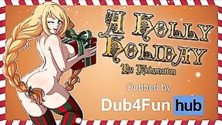 A Holly Holiday Dub – Sexy Elf Gets Fucked All Christmas Long