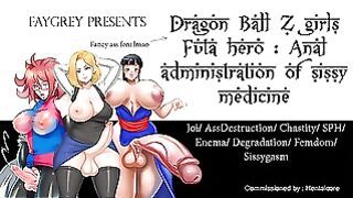 Faygrey Dragon Ball Z Girls Futa Hero Anal Administration Of Sissy Medicine JOI Assdestruction