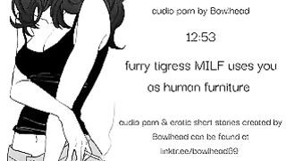 Audio Sample: Furry Tigress Milf Uses You As Human Furniture