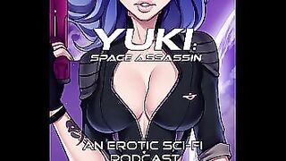 &lpar;AUDIO ONLY&rpar; "The Slave Girl" - Yuki&colon; Space Assassin&comma; Episode 1