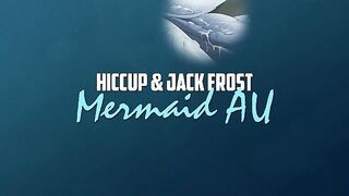 TEASER | Mermaid AU (Hiccup & Jack Frost)
