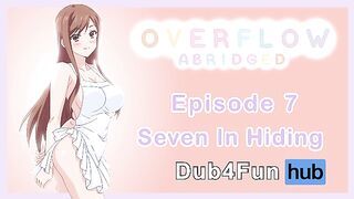 Overflow Abridged Ep 7: Seven in Hiding - Nude Apron