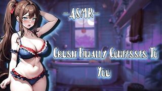 ASMR| [EroticRP] Crush Finally Confesses To You [F4A/Binaural]