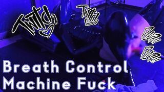 CUM covered with machine-fucking in a state of restricted breathing
