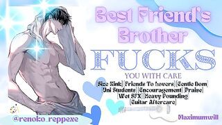 [M4F] Fucked Gentle AND Rough In Your Bestie's Brother's Bed After Catching Up About Studies