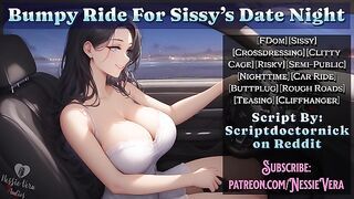 Bumpy Ride For Sissy's Date Night | Erotic Audio