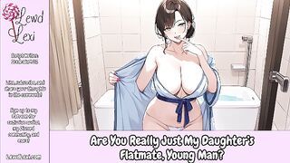 Are You Really Just My Daughter’s Flatmate, Young Man? [FWB's Mother] [Erotic Audio For Men]