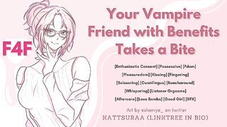 F4F | Your Vampire Friend With Benefits Takes a Bite | Fdom | Erotic Audio for Women