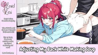 Adjusting My Back While Making Soup [Erotic Audio For Men]