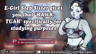 [F4M] E-Girl Step Sister gives you that HAWK-TUAH [blow Job] [face fuck] [ball sucking] [throat pie]