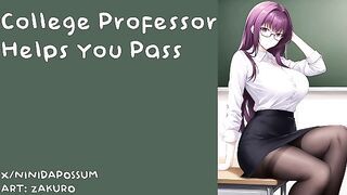 [F4M EROTIC RP] COLLEGE PROFESSOR HELPS YOU PASS