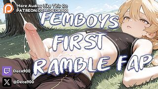 FEMBOY'S first RAMBLE FAP | NSFW Audio and ASMR