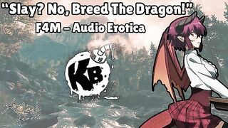 [F4M] [ASMR] "Slay? No, BREED the Dragon!" [FemDom] [Monster Girls] [Creampie] [Cuminflation]