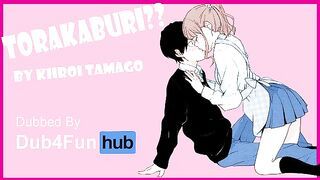 Torakaburi?? DUB - Her first time is with the guy she hates to love