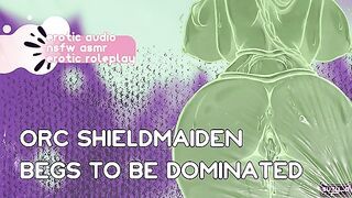 [F4M] Orc Shieldmaiden wants to be dominated after a long day at work [nsfw asmr] [erotic audio]