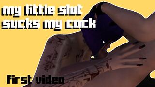 My little slut sucks my cock