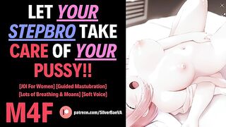 Let Your STEPBRO Show You How To TAKE CARE Of Your PUSSY [M4F] [JOI For Women] [Erotic Audio]