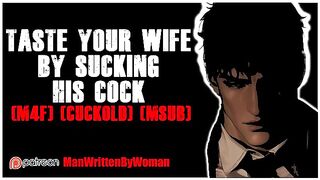 Taste Your Wife By Sucking My Cock [M4F] [Cuckold] [MSUB]
