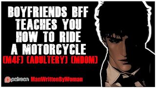 Boyfriends Best Friend Fucks You On A Motorcycle [M4F] [Adultery] [MDOM]