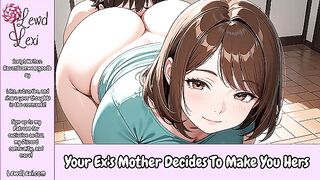 Your Ex's Mother Decides To Make You Hers [Erotic Audio Roleplay]