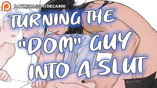 Turning the "DOMINANT" cool guy into a SUBMISSIVE SLUT after a game of TRUTH or DARE [Dom to Sub]