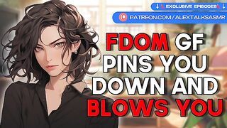 [F4M] FDom tomboy girlfriend pins you down and teases your cock [edging] [oral]