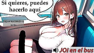 JOI Hentai. La fantasía de pajearte en el bus junto a una chica traviesa.