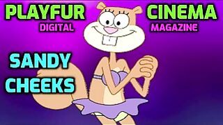 Playfur Cinema Digital Magazine-sandy Cheeks