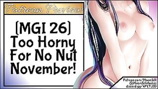 Mgi: too Horny for No Nut November