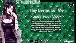 [audio Roleplay] Hey Bestie, Let Me Suck Your Penis [cum in My Mouth]
