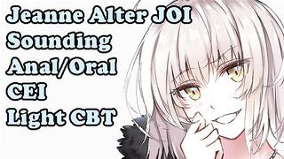Jeanne makes you face the consequences Part 1(Jeanne FGO Hentai JOI)(Sounding, Assplay, CEI, Femdom)