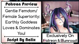 [Patreon Preview] Gentle Femdom- Female Superiority- Earthly Goddess Loves & Dominates You!