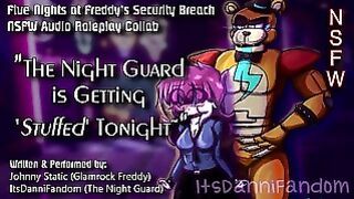 R18+ Audio Roleplay Night Guard Gets Her Pussy Stuffed By Glamrock Freddy Collab W/ Johnny Static